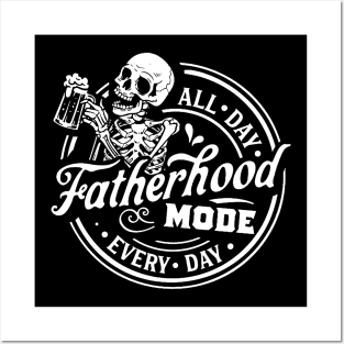 Skeleton Fatherhood Mode All Day Every Day Posters and Art